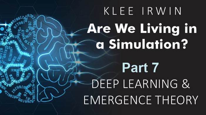 Are We Living in a Simulation? – Part 7 – Deep Learning & Emergence Theory